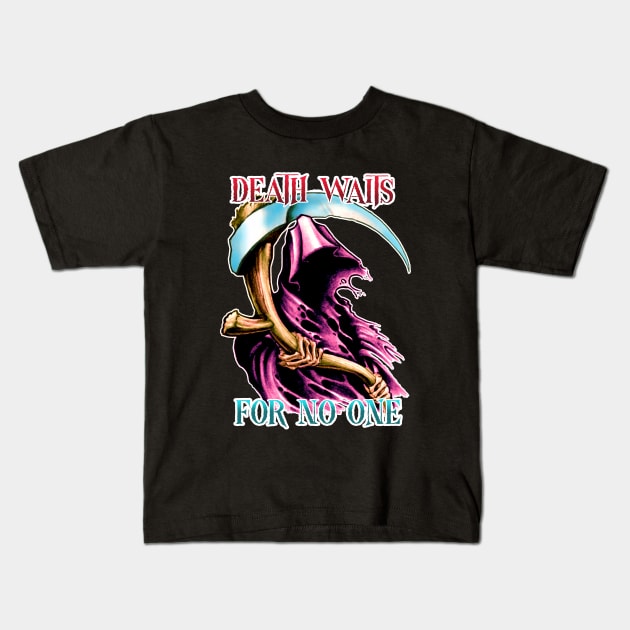 Death Waits for No One Kids T-Shirt by Did U Know